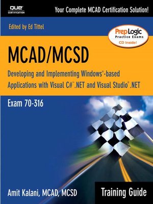 MCAD/MCSD Training Guide (70-316): Developing and Implementing Windows-Based Applications with Visual C# and Visual Studio.NET - ebook